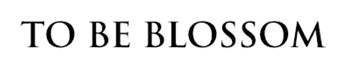 To Be Blossom
